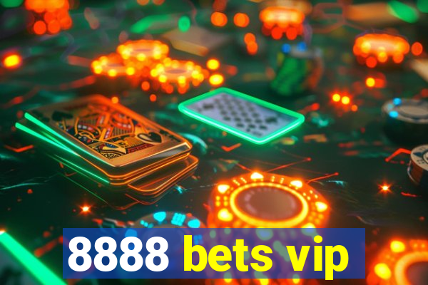 8888 bets vip